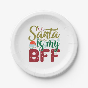 Xmas Gift Santa Is My BFF Paper Plate