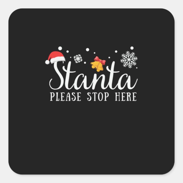 Xmas Gift Santa Please Stop Here Square Sticker (Front)