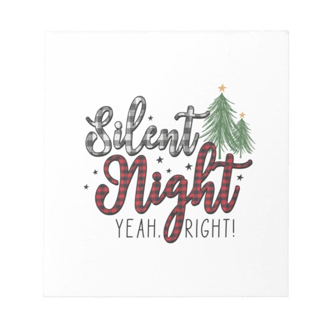 Xmas Gift Silent Night Yeah Notepad (Front)