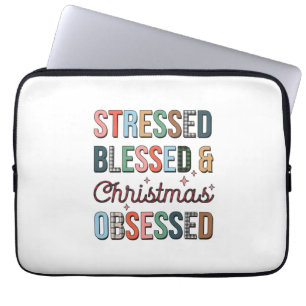 Xmas Gift Stressed Blessed And Christmas Obsessed Laptop Sleeve