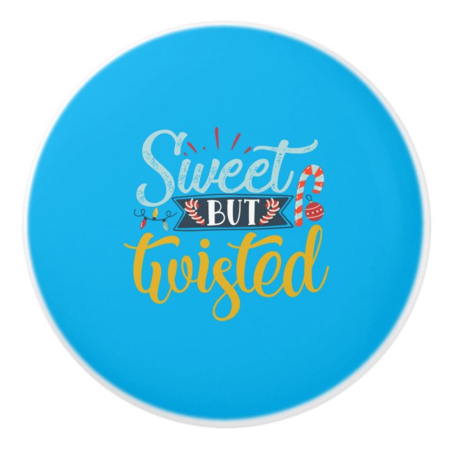 Xmas Gift | Sweet But Twisted Ceramic Knob (Front)