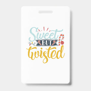 Xmas Gift Sweet But Twisted ID Badge