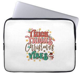 Xmas Gift Thick Thighs Christmas Vibes Laptop Sleeve