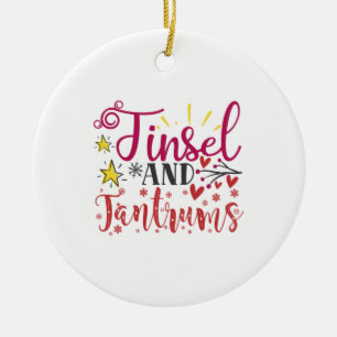 Xmas Gift Tinsel And Tantrums Ceramic Ornament