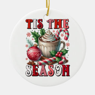Xmas Gift Tis The Season Hot Cocoa Ceramic Ornament