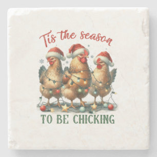 Xmas Gift To Be Chicking Stone Coaster
