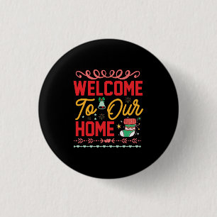 Xmas Gift Welcome to Our Home 3 Cm Round Badge