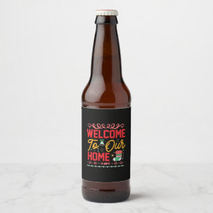 Xmas Gift Welcome to Our Home Beer Bottle Label