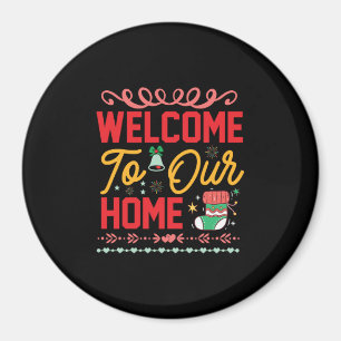Xmas Gift Welcome to Our Home Magnet