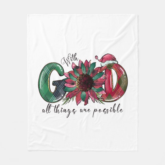 Xmas Gift With God All Things Are Possible Fleece Blanket (Front)