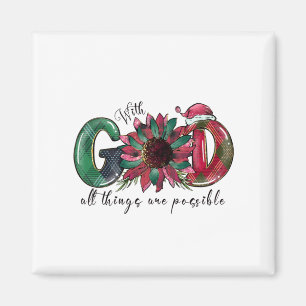 Xmas Gift With God All Things Are Possible Magnet