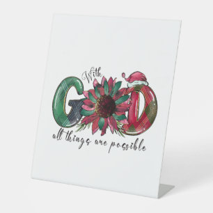 Xmas Gift With God All Things Are Possible Pedestal Sign