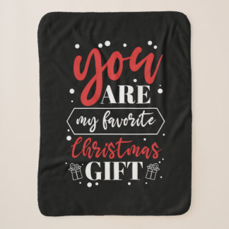 Xmas Gift You Are My Favourite Christmas Gift Sherpa Blanket