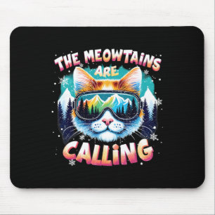 Xmas Gifts For Ski Snowboarders The Meowtains Are  Mouse Pad