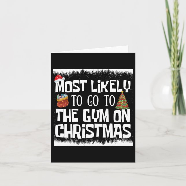 Xmas Gym Most Likely To Go To Gym On Christmas Bod Card (Front)