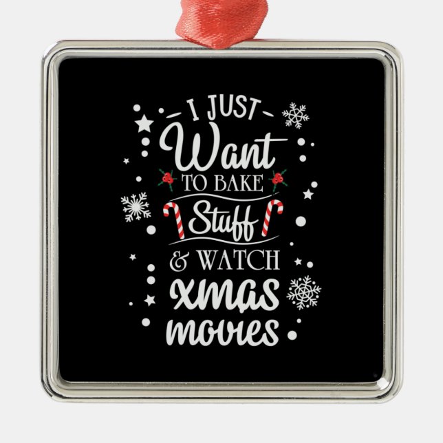 Xmas I Just Want To Bake Metal Ornament (Front)