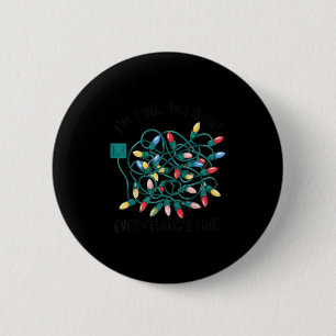 Xmas I’m Fine Everything's Fine Tangled Christmas 6 Cm Round Badge