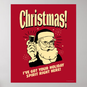 Xmas: I've Got Your Holiday Spirit Right Here Poster