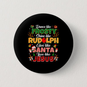 Xmas Jesus Christian Dance Like Frosty Xmas Men Wo 6 Cm Round Badge