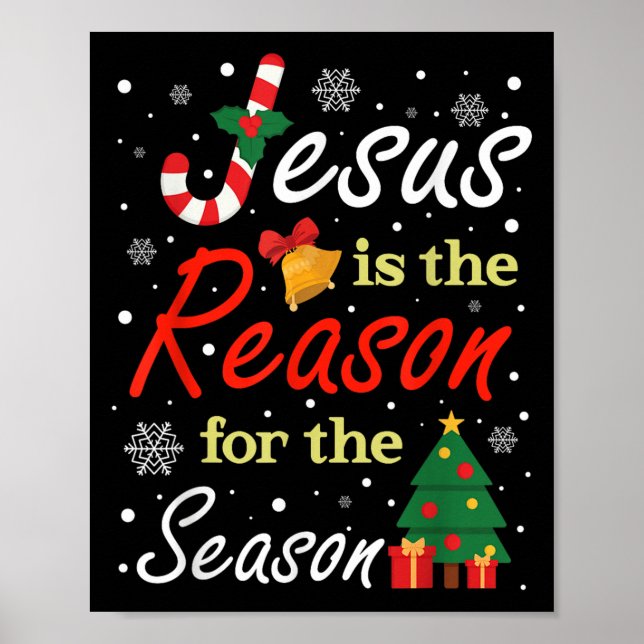 Xmas Jesus Is The Reason For The Season Christmas  Poster (Front)