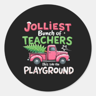 Xmas Jolliest Bunch Of Teachers This Side Of The P Classic Round Sticker
