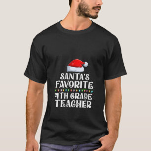 Xmas Lights Santa s Favourites 4Th Grade Teacher C T-Shirt