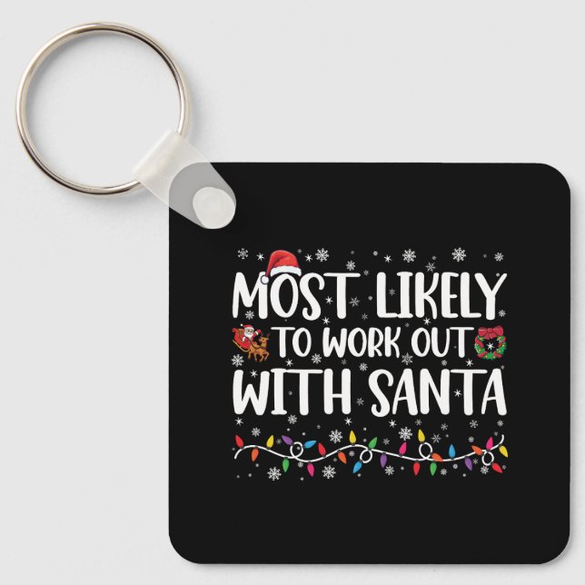 Xmas Most Likely To Work Out With Santa Family Key Ring (Front)