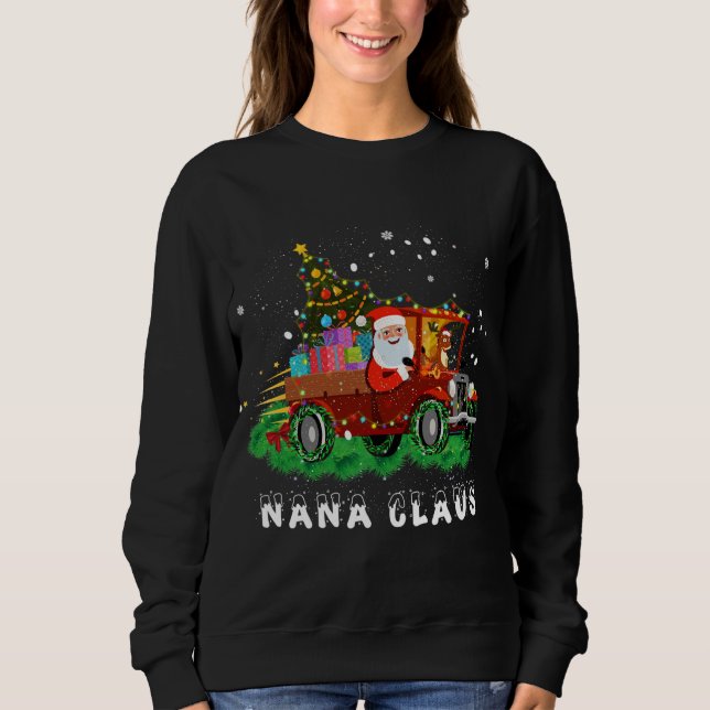 Xmas Nana Claus Red Truck Family Christmas Pajama  Sweatshirt (Front)