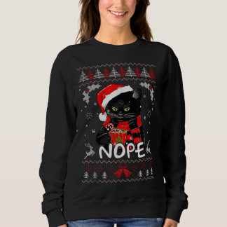 Xmas Nope Not Today Funny Black Cat Christmas Sweatshirt