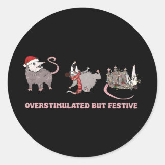 Xmas Opossums Overstimulated But Festive Possum Ch Classic Round Sticker