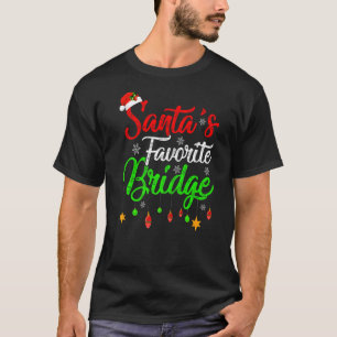 Xmas Santa S Favourite Bridge Christmas T-Shirt