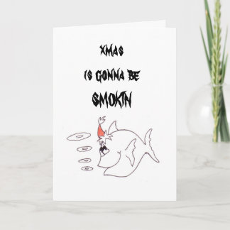 xmas smokinfish, xmas is going to be SMOKIN Holiday Card