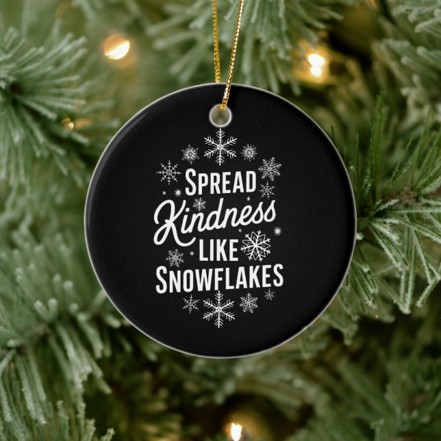 Xmas Spread Kindness Like Snowflakes Christmas  Ceramic Ornament (Tree)