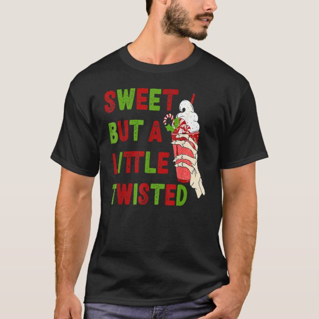 Xmas Sweet But A Littles Twisted Merry Christmas I T-Shirt (Front)