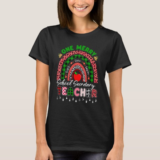 Xmas Teacher Rainbow One Merry School Secretary Ch T-Shirt (Front)