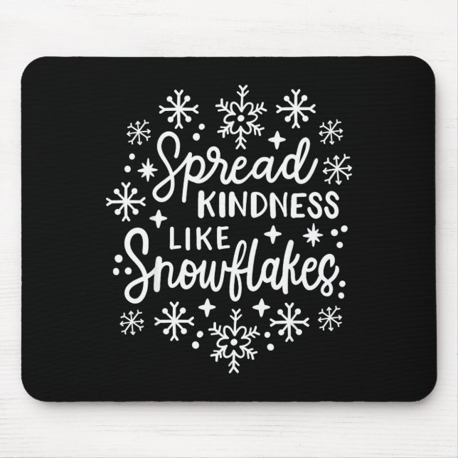 Xmas Themed Spread Kindness Like Snowflakes Merry  Mouse Pad (Front)