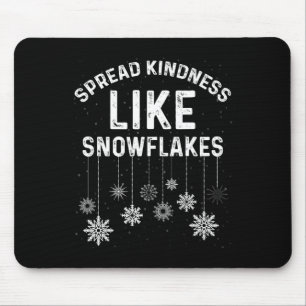 Xmas Themed Spread Kindness Like Snowflakes Merry Mouse Pad