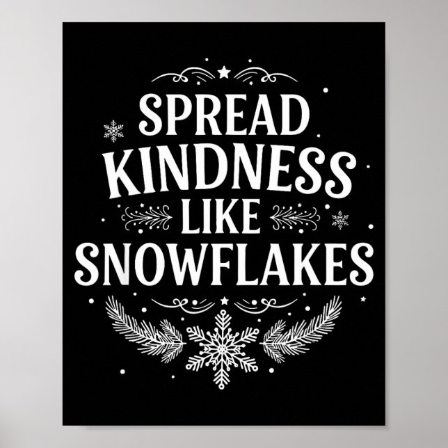Xmas Themed Spread Kindness Like Snowflakes Merry  Poster (Front)