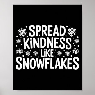 Xmas Themed Spread Kindness Like Snowflakes Merry Poster
