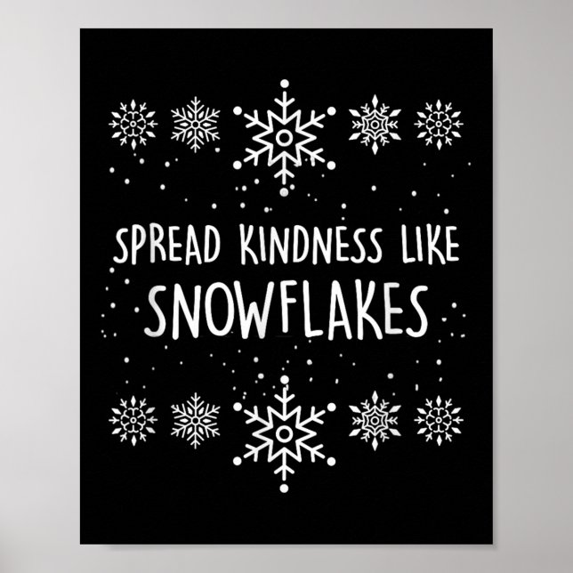 Xmas Themed Spread Kindness Like Snowflakes Merry  Poster (Front)