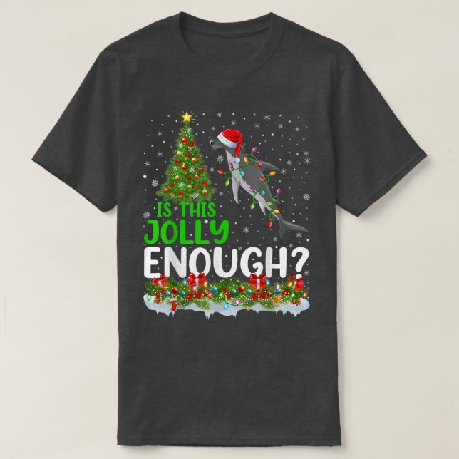 Xmas Tree Is This Jolly Enough Hammerhead Shark Ch T-Shirt (Design Front)
