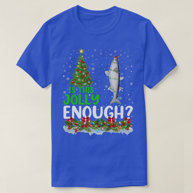 Xmas Tree Is This Jolly Enough Mullet Fish Christm T-Shirt (Design Front)