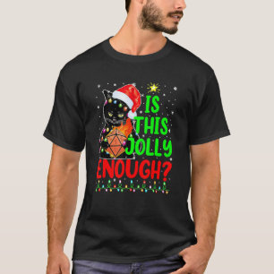 Xmas Tree Is This Jolly Enough Siamese Cat Christm T-Shirt