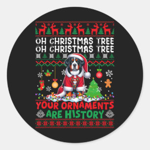 Xmas Tree Ornaments Are History Greater Swiss Moun Classic Round Sticker