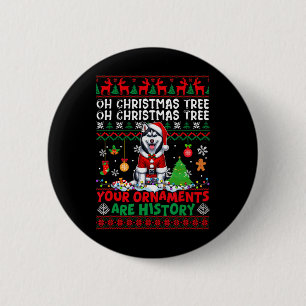 Xmas Tree Ornaments Are History Sweater Santa Husk 6 Cm Round Badge