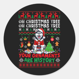 Xmas Tree Ornaments Are History Sweater Santa Husk Classic Round Sticker
