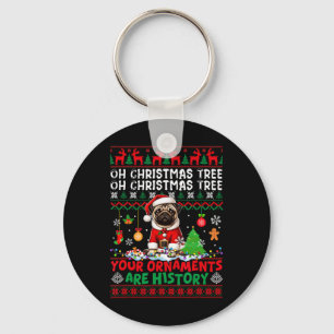 Xmas Tree Ornaments Are History Sweater Santa Pug Key Ring