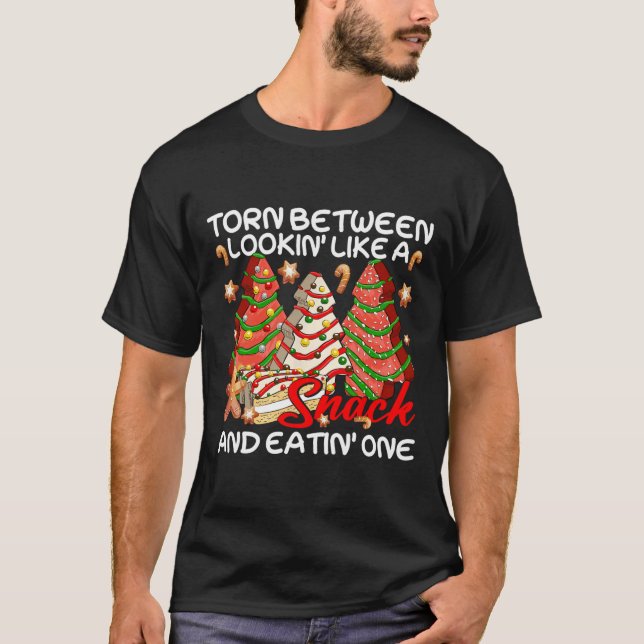 Xmas Tree Torn Between Lookin Like A Snack Cake Pa T-Shirt (Front)