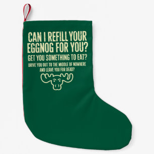 Xmas Vacation Can I Refill Your Eggnog for You Small Christmas Stocking