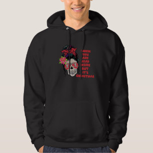 Xmas When You're Dead Inside But It's Christmas Hoodie